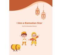 I’m a Ramadan Star - My First Ramadan Planner