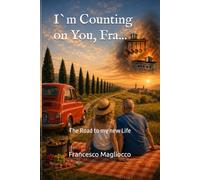 I`m Counting on You, Fra...: The Road to my new Life