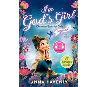 I’m God’s Girl - A Faith-Filled Christian Book for Girls: Fun and Inspiring Interactive Stories with 5 Simple Guided Steps to Grow Faith, Confidence, ... Christian Gift for Daughters Ages 5-7)