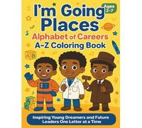 I’m Going Places: Alphabet of Careers A-Z Coloring Book