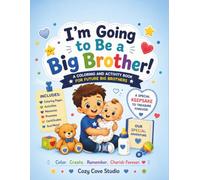 I’m Going to Be a Big Brother: A Keepsake and Activity Book for Future Big Brothers