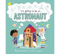 I'm going to be an...Astronaut: Picture Flats Portrait (ENGLISH EDUCATIONAL BOOKS)