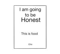 I’m Going to Be Honest: This is food