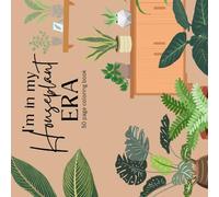 I’m in my houseplant era 50 page coloring book: Mini minimalist coloring book for adults , children or all ages , for plant lovers .