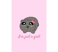 I’m Just a Girl! Hamster Notebook: Sad Hamster with Bow Journal
