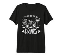 I´m Just Here For The Drinks - Funny Saying Camiseta Premium