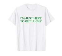 I’m Just Here To Get Lucky Shirt Funny St Patricks Day Irish Camiseta