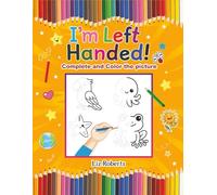 I’m Left Handed: Tracing and Coloring Book for Left-Handed Kids Ages 3-5