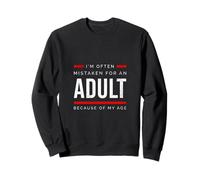 I`m m Often mkistaken for an Adult Because of my Age Sudadera