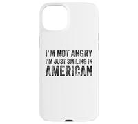 I’m Not Angry I’m Just Smiling In American For Men Women Carcasa para iPhone 15 Plus