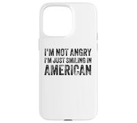 I’m Not Angry I’m Just Smiling In American For Men Women Carcasa para iPhone 15 Pro MAX