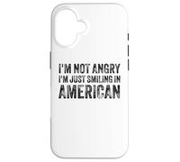 I’m Not Angry I’m Just Smiling In American For Men Women Carcasa para iPhone 16