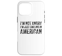 I’m Not Angry I’m Just Smiling In American For Men Women Carcasa para iPhone 16 Pro MAX