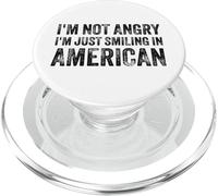 I’m Not Angry I’m Just Smiling In American For Men Women PopSockets PopGrip para MagSafe