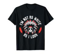 I’m Not As White As I Look Funny Identity Humor Camiseta