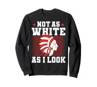 I’m Not As White As I Look Funny Identity Humor Sudadera