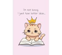 I’m not bossy, I just have better ideas...: Journal A5 with Durable Hardcover and 160 Lined Pages. A perfect choice for teens, young adults, women, and men - great for office or college use!