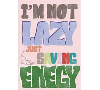 I’m Not Lazy, Just Saving Energy - Funny Cat Notebook | Cute Aesthetic Pink Journal, B5 Lined Notebook for Cat Lovers, Students, and Gift Ideas