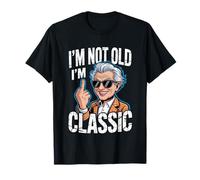 I’m Not Old, I’m Classic - Funny Sarcastic OAP Retirement Camiseta