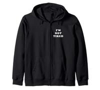 I’M NOT TIRED - I’M SO TIRED Sudadera con Capucha