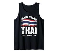 I’m Not Yelling I’m Thai That's How We Talk Thailand Flag Camiseta sin Mangas