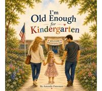 I’m Old Enough for Kindergarten