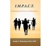I.M.P.A.C.T., Embracing the Power of Your Story