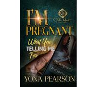 I’m Pregnant… What You Telling Me For?