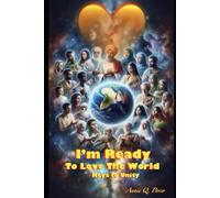 I’m Ready to Love the World: Keys to Unity