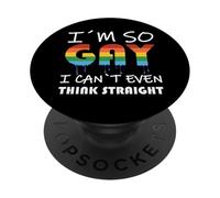 I´m So Gay I Can´t Even Think Straight Orgullo LGBT PopSockets PopGrip Adhesivo