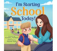 I'm Starting School Today: I'm Not Scared, No Way: 3 (Fearless Friends)