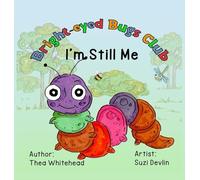 I’m Still Me: 2 (Bright-Eyed Bugs Club)