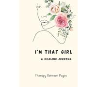 I’m That GiRL A Healing Journal
