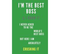 I’M THE BEST BOSS & I KNOW IT, GREEN: Office, Boss Notebook Leadership Journal Professional for Leaders Manager Meeting Notes Motivational Funny Gift