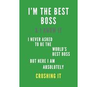 I’M THE BEST BOSS & I KNOW IT, GREEN: Office, Boss Notebook Leadership Journal Professional for Leaders Manager Meeting Notes Motivational Funny Gift