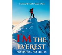I’m The Everest: No hands. No limits