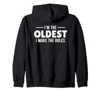 I’m The Oldest I Make The Rules Sudadera con Capucha