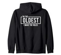 I’m The Oldest I Make The Rules Sudadera con Capucha