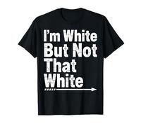 I’m White But Not That White Graphic Meme Quote tee Camiseta