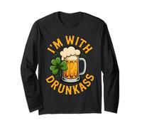 I’m with Drunk Ass Shamrock Beer - Fun Irish Drinking Humor Manga Larga