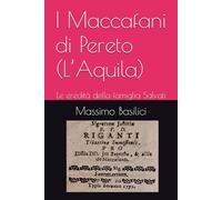 I Maccafani di Pereto (L’Aquila): Le eredità della famiglia Salvati