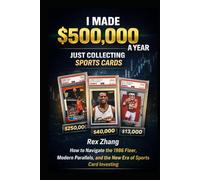 I Made $500,000 a Year Just Collecting Sports Cards: How to Navigate the 1986 Fleer, Modern Parallels, and the New Era of Sports Card Investing