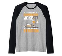I Made A Chemistry Joke There Was No Reaction - Camiseta Manga Raglan