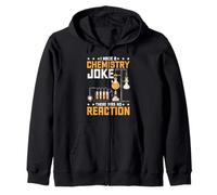 I Made A Chemistry Joke There Was No Reaction - Sudadera con Capucha