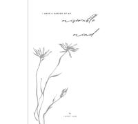 i made a garden of my miserable mind