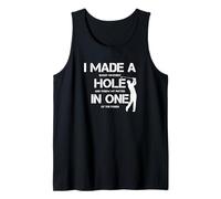 I Made A Hole in One Golfing Golf Lover Golfer Hombres Papá Camiseta sin Mangas