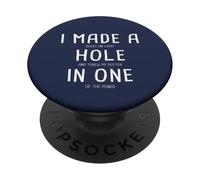 I Made A Hole in One Golfing Golf Lover Golfer Hombres Papá PopSockets PopGrip Adhesivo