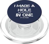 I Made A Hole in One Golfing Golf Lover Golfer Hombres Papá PopSockets PopGrip para MagSafe