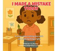 I Made a Mistake Today: A Story About Telling the Truth and Making Things Right (Soft Steps for Little Feet)