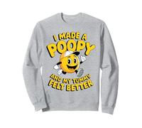 I Made A Poopy and My Tummy Felt Better Humor Adulto Divertido Sudadera